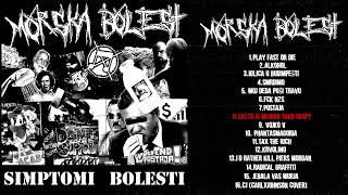 Morska Bolest  Simptomi Bolesti Full Album 2023 Powerviolence [upl. by Wurst]