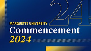 Marquette University 2024 Graduate Commencement [upl. by Desirae]