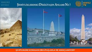 Şehitliklerdeki Dikili Obelikslerin Anlamı Nedir [upl. by Anitel]