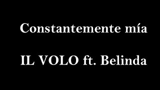 Constantemente mia  Il volo ftBelinda LYRICS IN ENGLISH [upl. by Llien719]