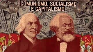 COMUNISMO SOCIALISMO E CAPITALISMO [upl. by Ashlie]