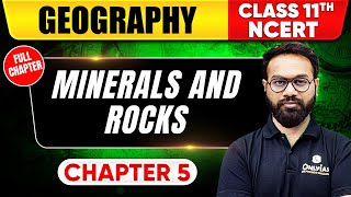 Minerals amp Rocks  Geography  Class 11 NCERT  Chapter 5  UPSC Preparation [upl. by Suoirtemed182]