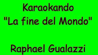 Karaoke Italiano  La fine del mondo  Raphael Gualazzi  Testo [upl. by Hadley]