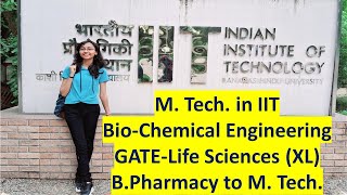 M Tech in IIT after B Pharmacy  GATE Life Sciences Preparation  Counselling and Interview [upl. by Nahtannhoj]