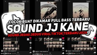 DJ SOUND JJ KANE V5 FULL BASS VIRAL TIKTOK TERBARU 2024  SPEED UP X REVERB  🎧 [upl. by Vadim280]