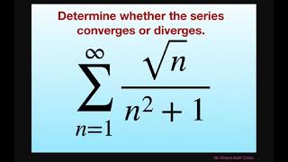 Determine whether series converges or diverges sqrtnn2 1 Use appropriate test [upl. by Jeanna]