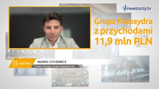 Grupa Klepsydra SA Marek Cichewicz – Prezes Zarządu 498 PREZENTACJE WYNIKÓW [upl. by Heigho]