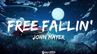 John Mayer  Free Fallin Lyrics  Music Kylie [upl. by Silberman]