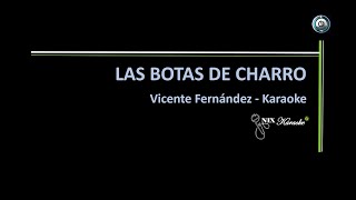 Las botas de charro Vicente Fernandez Karaoke [upl. by Nordna]