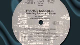 FRANKIE KNUCKLES Feat ROBERTA GILLIAM quot Workout quot [upl. by Tonie649]