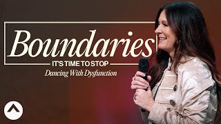 Boundaries It’s Time To Stop Dancing With Dysfunction  Lysa TerKeurst [upl. by Barnie983]