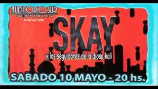 Skay y los seguidores de la diosa Kali  Auditorio Sur 10052008 COMPLETO [upl. by Lerual]