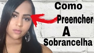 Como Preencher a sobrancelha [upl. by Alejandra]