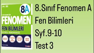 8SINIF FENOMEN A FEN BİLİMLERİ S910 TEST 3 [upl. by Wolgast728]