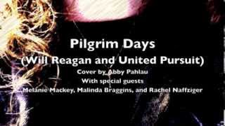 Pilgrim Days Will Reagan amp United Pursuit Cover by Abby Pahlau [upl. by Andert]