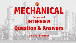 MECHANICAL Interview Question amp Answers oil and gasPART  01 [upl. by Goodill]