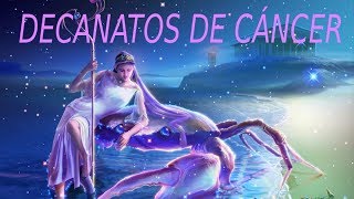 LOS SÍMBOLOS DE CÁNCER DECANATOS [upl. by Jenness]