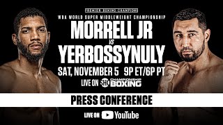 Morrell vs Yerbossynuly FINAL PRESS CONFERENCE  MorrellYerbossynuly [upl. by Ardnat616]