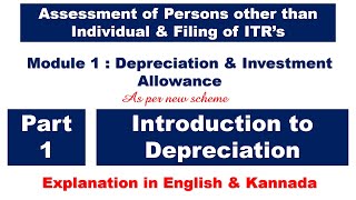 Introduction to Depreciation US 32  Part 1  Depreciation amp Investment Allowance  Assessment ITR [upl. by Lizzie]