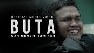 Buta  Caliph Buskers ft Faizal Tahir Official Music Video [upl. by Aittam]