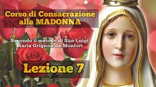 7  Corso di Consacrazione alla MADONNA  7 Lezione Araldi del Vangelo [upl. by Ical]