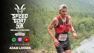 Adam Loomis  2022 Speedgoat 50K PreRace Interview [upl. by Adihsar]