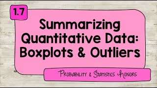 18 Summarizing Quantitative Data Boxplots amp Outliers [upl. by Celinka349]