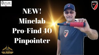 NEW Minelab Pro Find 40 Pinpointer First Look [upl. by Aidam]