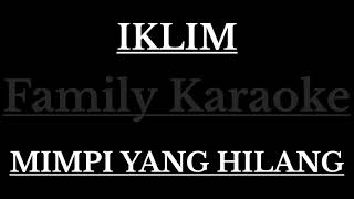 Iklim  Mimpi Yang Hilang  Karaoke  karaokemalaysia [upl. by Mccord]