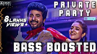 Don  Private Party BASS BOOSTED Sivakarthikeyan  Anirudh Cibi ChakaravarthiDJPRASANNARV [upl. by Corrianne]