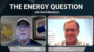 The Energy Question Episode 109  Juan Arteaga Senior Associate from Enverus [upl. by Ewell]