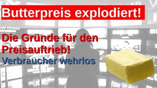 Butterpreis wird auch an der Börse spekuliert Inflation hohe Energiekosten Reallohnverlust [upl. by Virgel]