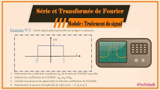 Traitement du signal Série N°2 Série et Transformée de Fourier Exercice2 [upl. by Nnairda829]