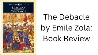 The Debacle by Emile Zola Book Review [upl. by Giffy]