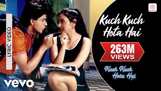 Kuch Kuch Hota Hai  Title Track  Lyric Video  Shahrukh Khan Kajol Rani Mukerji [upl. by Ridinger447]