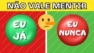 ✅ ❌ EU JÁ ou EU NUNCA  ESCOLHA UM BOTÃO  Desafio JÁ ou NUNCA [upl. by Aelrac457]