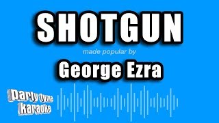 George Ezra  Shotgun Karaoke Version [upl. by Columbus]