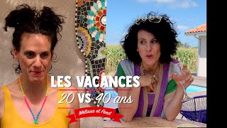 Les vacances  20 vs 40 ans [upl. by Robyn]