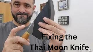 Sharpen Repair and Fix Thai Moon knife [upl. by Yednarb827]