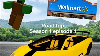 Road trip season 1 episode one [upl. by Coletta80]