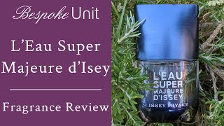 Issey Miyake lEau Super Majeure dIssey Fragrance Review [upl. by Luciana]