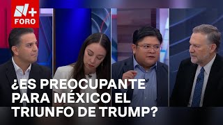 ¿México debe encender las alarmas luego del triunfo de Trump en EEUU  Es la Hora de Opinar [upl. by Ardnaskela59]