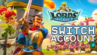 How to Change Linked AccountsSwitch Account in Lord Mobile 2024 [upl. by Marina]