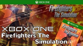 Firefighters The Simulation  Xbox One  Gameplay [upl. by Kilah]