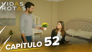 Vidas Rotas  Capítulo 52 KirikHayatlarTv [upl. by Vivl]