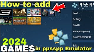 HOW TO Add GAMES IN PPSSPP EMULATOR2024STEP BY STEPTOTURIAL [upl. by Nodaj437]