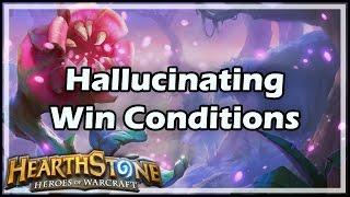 Hearthstone Hallucinating Win Conditions [upl. by Einnaej480]