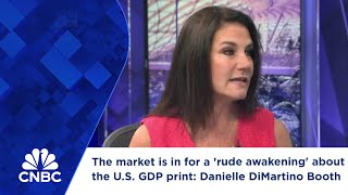 The market is in for a rude awakening about the US GDP print Danielle DiMartino Booth [upl. by Wehttan]