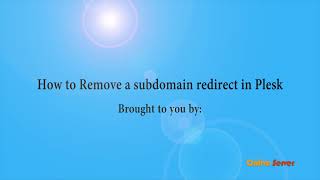 How to Remove a subdomain redirect in Plesk OnliveServer [upl. by Rebba27]