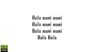 Nailah Blackman Baila Mami Lyric video Soca 2018 [upl. by Nirag494]